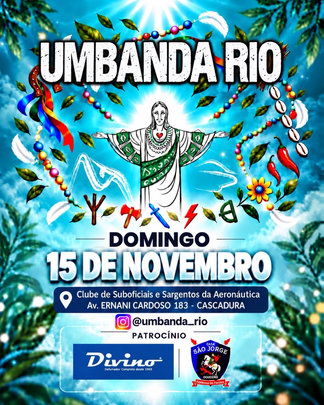 Cartaz UMBANDA RIO: domingo, 15 de novembro, Clube de Suboficiais e Sargentos da Aeronáutica, Av. Ernani Cardoso 183, Cascadura.